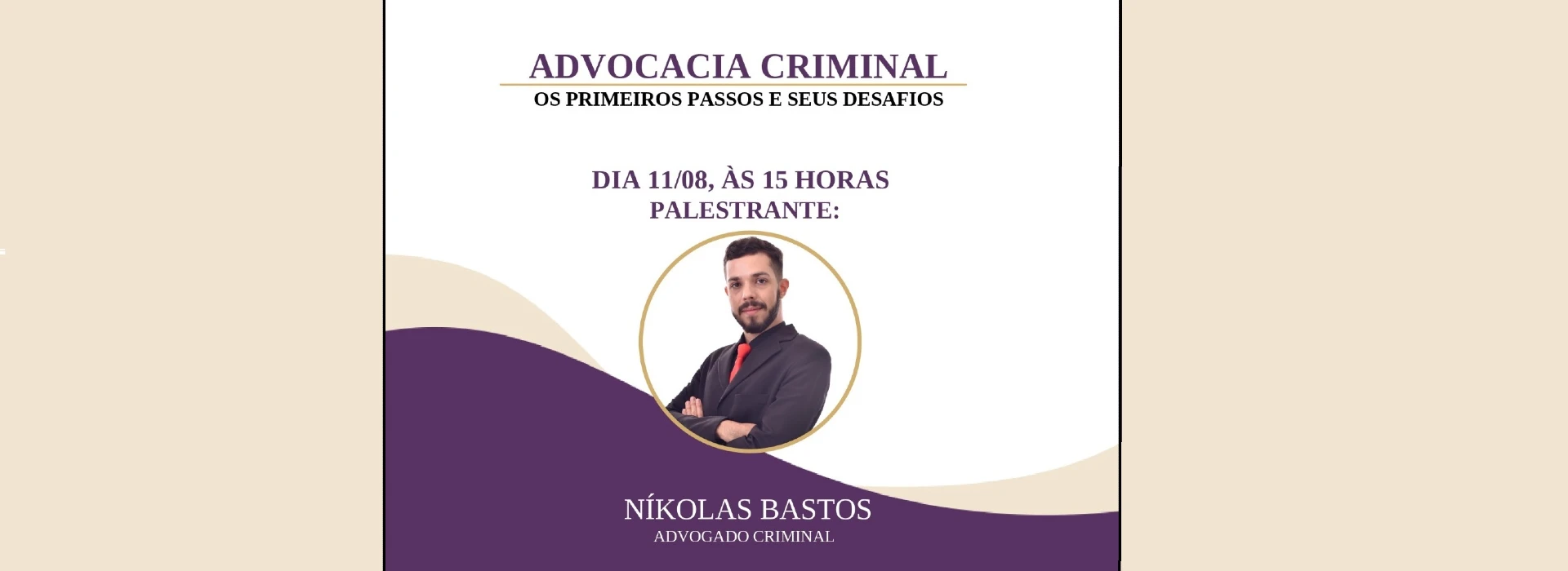 Níkolas Bastos - Palestra Primeiros Passos na Advocacia Criminal